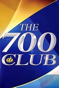 The 700 Club (TV Series 1966– ) .